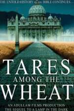 Watch Tares Among the Wheat: Sequel to a Lamp in the Dark Zmovies