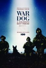 Watch War Dog: A Soldier\'s Best Friend Zmovies