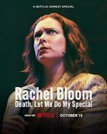 Watch Rachel Bloom: Death, Let Me Do My Special Zmovies