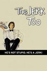 Watch The Jerk, Too Zmovies
