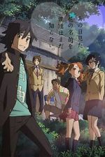 Watch Anohana: The Flower We Saw That Day - Letter to Menma Zmovies