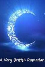 Watch A Very British Ramadan Zmovies