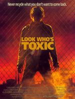 Watch Look Who\'s Toxic Zmovies