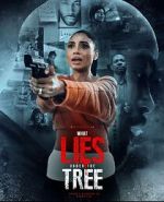 Watch What Lies Under the Tree Zmovies