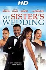 Watch My Sister\'s Wedding Zmovies