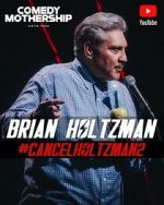 Watch Brian Holtzman at the Comedy Mothership #Cancelholtzman2 (TV Special 2024) Zmovies