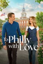 Watch To Philly with Love Zmovies