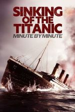 Watch Sinking of the Titanic: Minute by Minute Zmovies