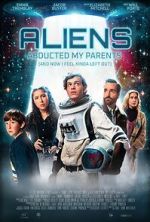 Watch Aliens Abducted My Parents and Now I Feel Kinda Left Out Zmovies
