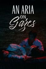 Watch An Aria on Gazes Zmovies