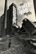 Watch The Pruitt-Igoe Myth Zmovies