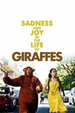 Watch Sadness and Joy in the Life of Giraffes Zmovies