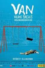 Watch VAN valami furcsa s megmagyarzhatatlan Zmovies