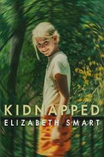 Watch Kidnapped: Elizabeth Smart Zmovies