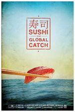 Watch Sushi: The Global Catch Zmovies