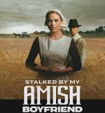 Watch Stalked by My Amish Boyfriend Zmovies