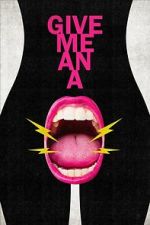 Watch Give Me an A Zmovies
