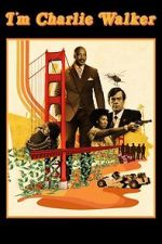 Watch I\'m Charlie Walker Zmovies