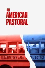 Watch An American Pastoral Zmovies