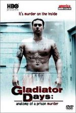 Watch Gladiator Days: Anatomy of a Prison Murder Zmovies