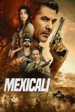 Watch Mexicali Zmovies
