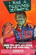 Watch I Was a Teenage Zombie Zmovies