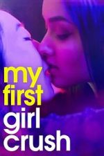 Watch My First Girl Crush Zmovies