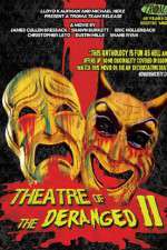 Watch Theatre of the Deranged II Zmovies