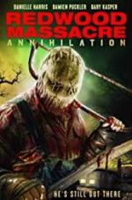 Watch Redwood Massacre: Annihilation Zmovies