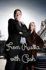 Watch From Russia with Cash Zmovies