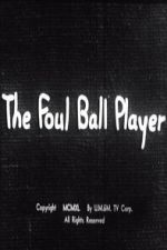 Watch The Foul Ball Player Zmovies