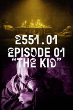 Watch 2551.01 - The Kid Zmovies