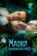 Watch Mavka. A Real Myth Zmovies