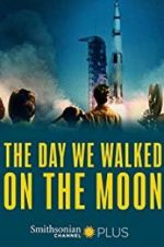 Watch The Day We Walked On The Moon Zmovies