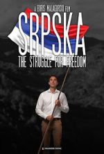 Watch Srpska: The Struggle for Freedom Zmovies