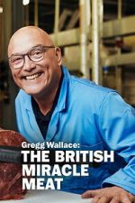 Watch Gregg Wallace: The British Miracle Meat Zmovies