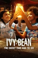 Watch Ivy + Bean: The Ghost That Had to Go Zmovies