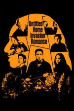 Watch Untitled Home Invasion Romance Zmovies