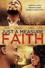 Watch Just a Measure of Faith Zmovies