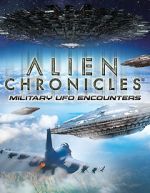 Watch Alien Chronicles Military UFO Encounters Zmovies