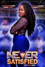 Watch Never Satisfied Zmovies