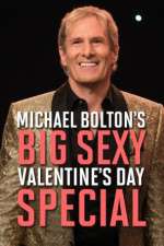 Watch Michael Bolton\'s Big, Sexy Valentine\'s Day Special Zmovies