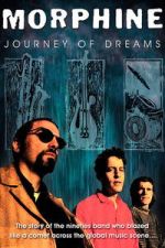 Watch Morphine: Journey of Dreams Zmovies