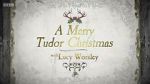 Watch A Merry Tudor Christmas with Lucy Worsley Zmovies