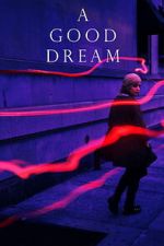 Watch A Good Dream Zmovies