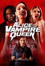 Watch Alice and the Vampire Queen Zmovies