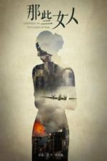 Watch Goddesses In The Flames Of War Zmovies