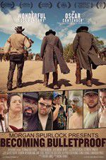 Watch Becoming Bulletproof Zmovies