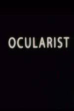 Watch Ocularist Zmovies
