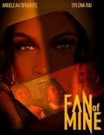 Watch Fan of Mine Zmovies